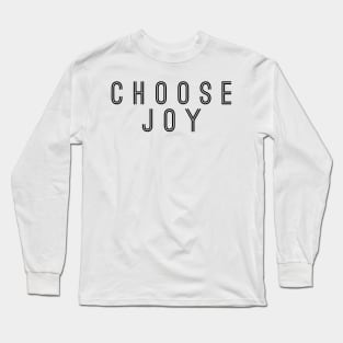 choose joy Long Sleeve T-Shirt